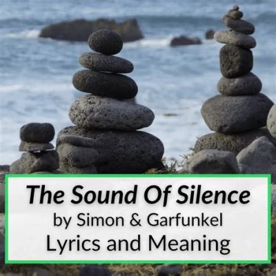  The Sound of Silence - Ett Mästerverk av Minimalistisk Uppbyggnad och Kraftfull Emotionell Intension